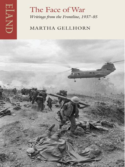 Title details for The Face of War by Martha Gellhorn - Available
